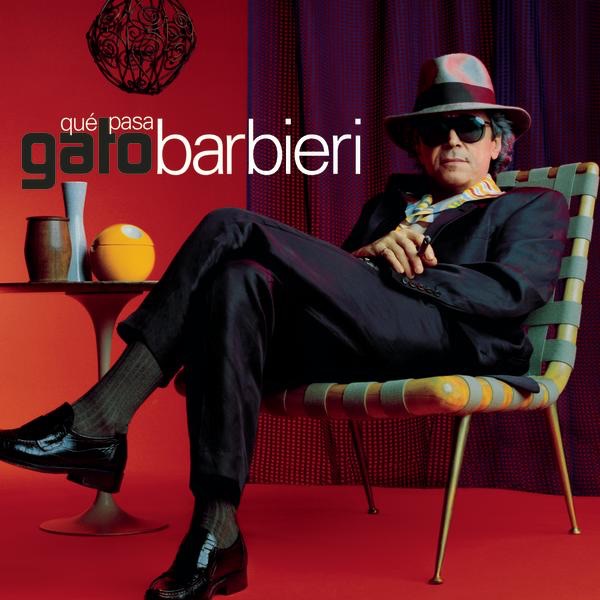 Gato Barbieri - Que Pasa